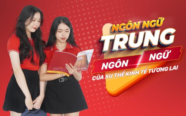 Ngôn ngữ Trung tại Viện Kinh Doanh Và Công Nghệ NBS cơ hội đón đầu thị trường việc làm đang thay đổi mạnh mẽ